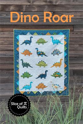 Dino Roar Quilt Pattern by Slice of Pi Quilts Dino Roar Quilt Pattern by Slice of Pi Quilts