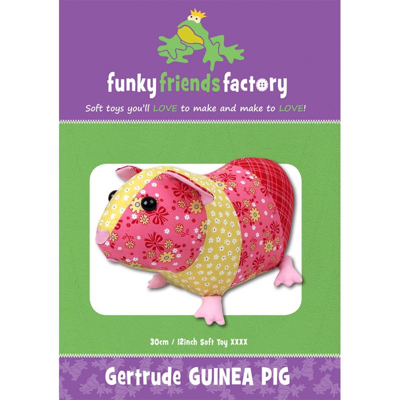 Funky Friends Factory: Gertrude Guinea Pig Soft Toy Pattern