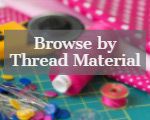 Browse Thread by Material Thread by Material